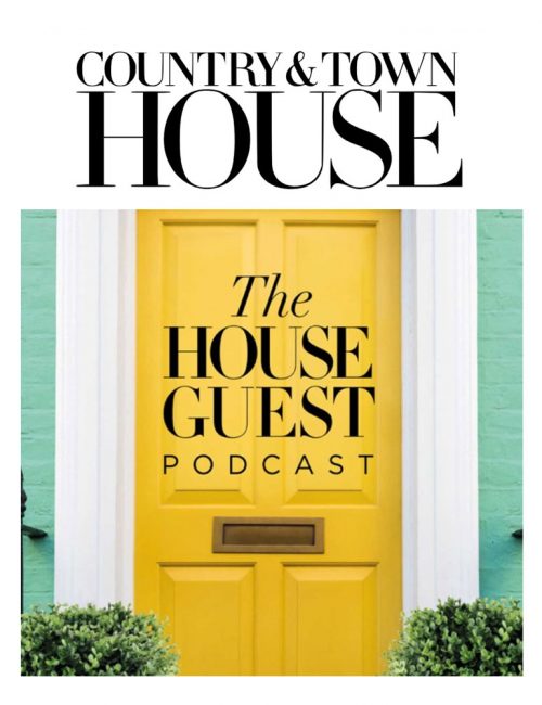 The House Guest Podcast | Country & Townhouse